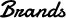 Brands